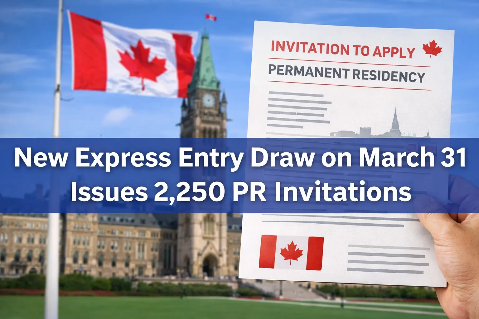 New Express Entry Draw on March 31 Issues 2,250 PR Invitations